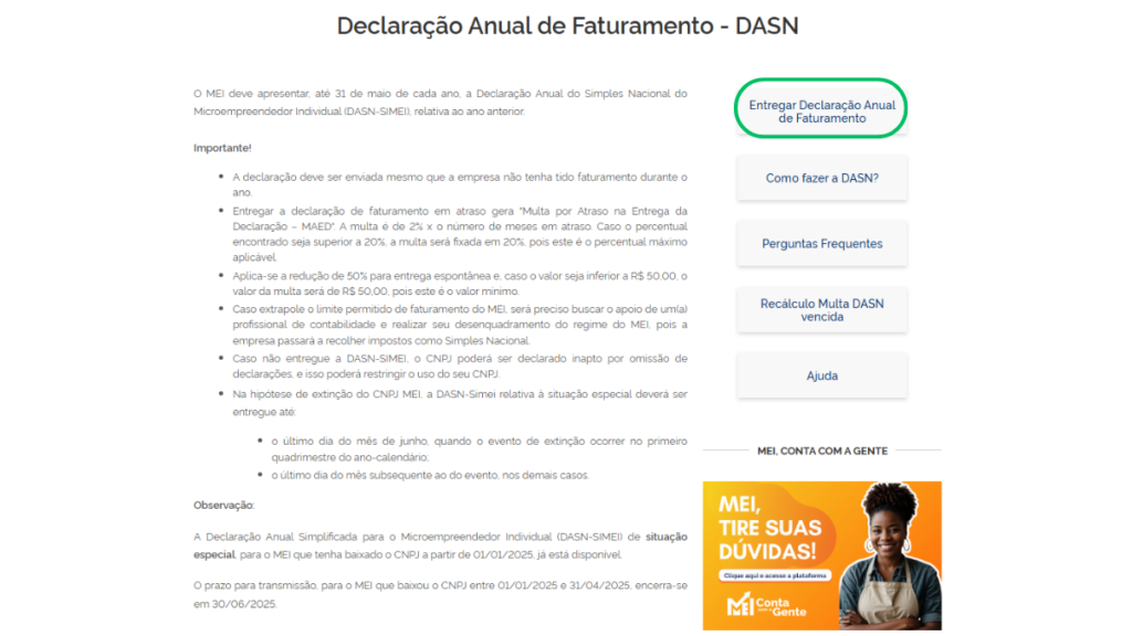 Portal do Empreendedor , local oficial para realizar o processo é no site Declaração Anual de Faturamento DASN